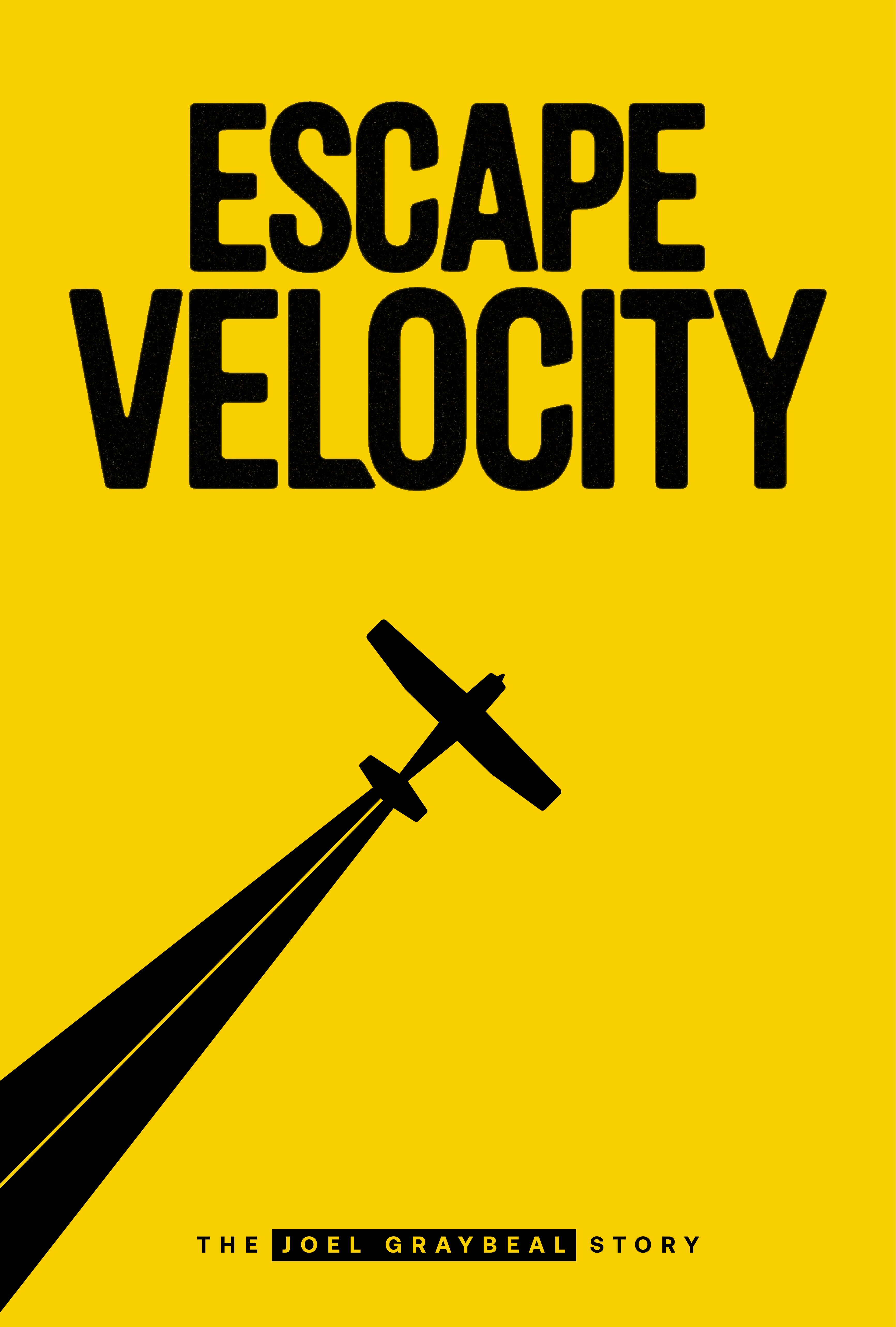 Escape Velocity: The Joel Graybeal Story
